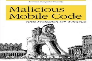 Malicious Mobile Code: Virus Protection for Windows